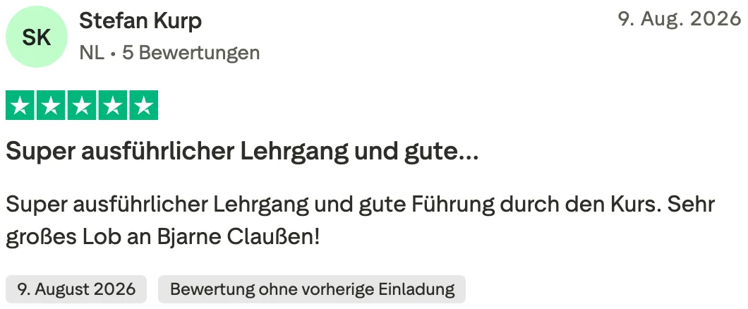 Trustpilot-Bewertung von Stefan Kurp, fünf Sterne: Super ausführlicher Lehrgang und gute Führung durch den Kurs. Sehr großes Lob an Bjarne Claußen!